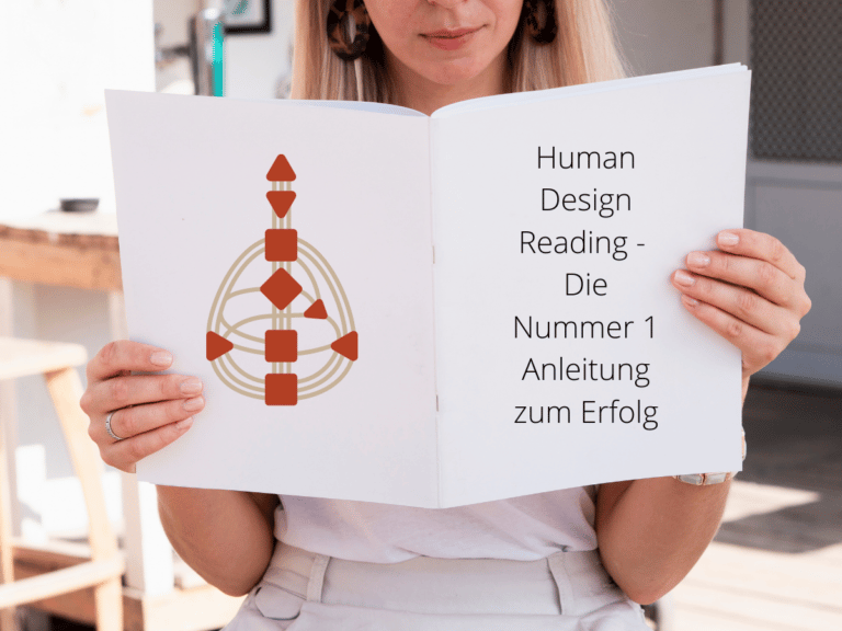 Human Design Reading – Die Nummer 1 Anleitung zum Erfolg
